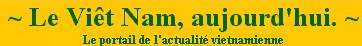 actualit� vietnamienne vue de France
